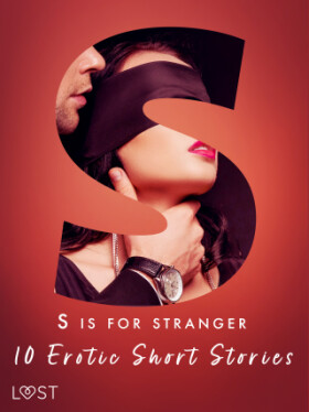 S is for Stranger - 11 Erotic Short Stories - Andrea Hansen, Christina Tempest, Amanda Backman, Venessa Hart - e-kniha