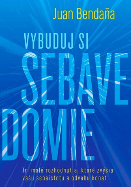 Vybuduj si sebavedomie - Juan Bendana