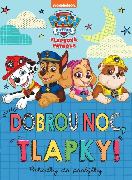 Tlapková patrola Dobrou noc, tlapky!