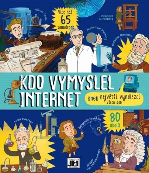 Kdo vymyslel internet aneb největší vynálezci všech dob Elena Davydova