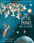 The Little Prince: Pop Up Book Antoine de Saint-Exupéry