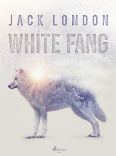 White Fang - Jack London - e-kniha