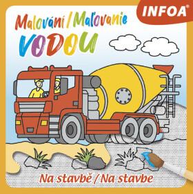 Malování / Maľovanie vodou - Na stavbě / Na stavbe