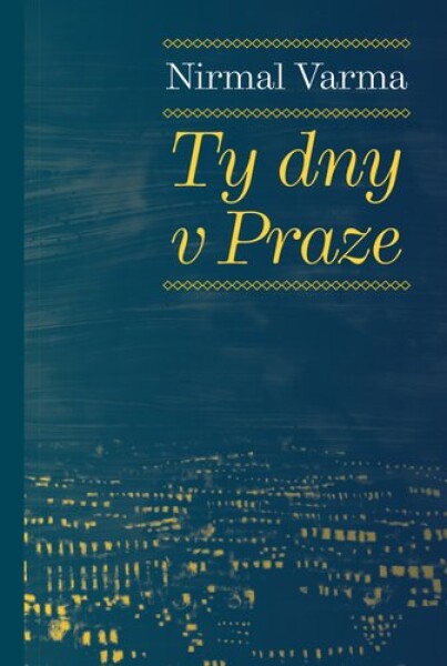 Ty dny Praze