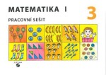 Matematika I - Pracovní sešit 3 pro speciální ZŠ - Božena Blažková