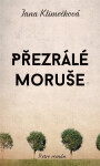 Přezrálé moruše - Jana Klimečková