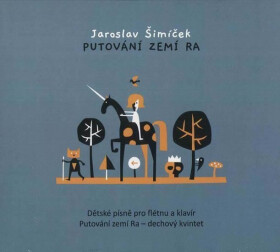 Putování zemí Ra - CD - Jaroslav Šimíček