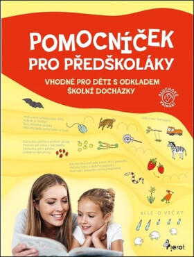 Pomocníček pro předškoláky - Renata Špačková; Jakub Dvořák; Michaela Slezáková