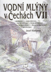 Vodní mlýny Čechách VII. Josef Klempera