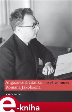 Angažovaná čítanka Romana Jakobsona Jindřich Toman