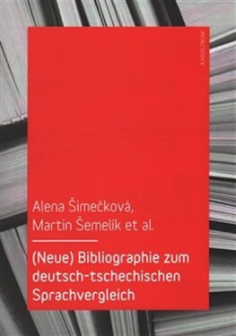 Bibliographie zum deutsch-tschechischen Sprachvergleich Alena Šimečková