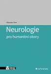 Neurologie pro humanitní obory - Miroslav Orel