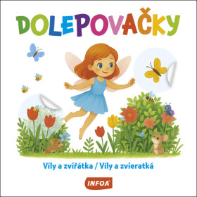 Dolepovačky - Víly a zvířátka / Víly a zvieratká