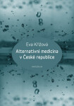 Alternativní medicína v České republice - Eva Křížová