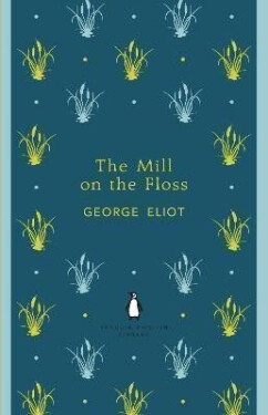 The Mill on the Floss - George Eliot