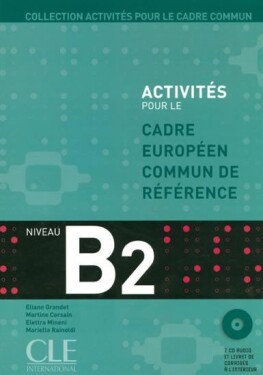 Activités pour le CECR B2: Livre + corrigés + Audio CDs - kolektiv autorů