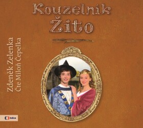 Kouzelník Žito (audiokniha pro děti) Zdeněk Zelenka