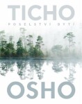 Ticho: Poselství bytí Osho