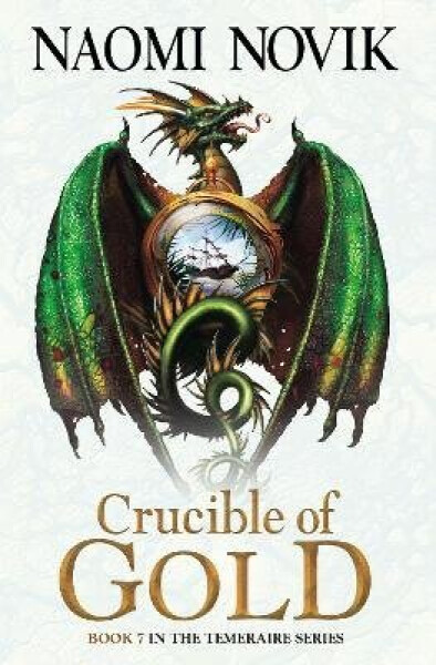 Crucible of Gold - Naomi Novik