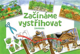 Začínáme vystřihovat Zahrada