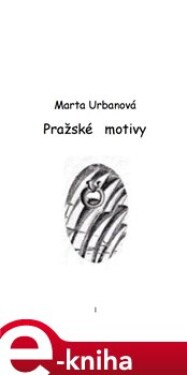 Pražské motivy - Marta Urbanová e-kniha