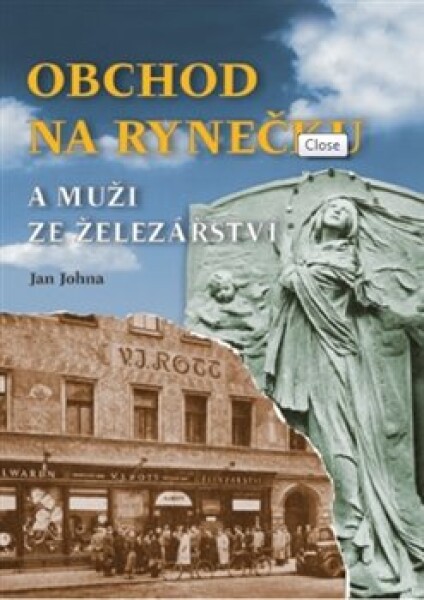 Obchod na rynečku a muži ze železářství - Jan Johna