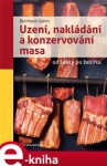 Uzení, nakládání a konzervování masa. od šunky po žebírka - Bernhard Gahm e-kniha