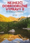 Nejhezčí dobrodružné výpravy po Česku a Slovensku II - Jan Hocek