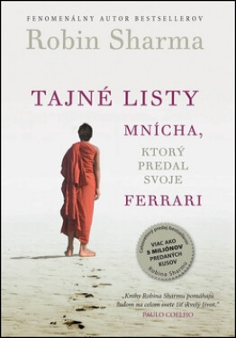 Tajné listy mnícha, ktorý predal svoje ferrari - Robin S. Sharma
