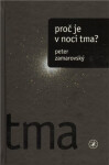 Proč je v noci tma? - Peter Zamarovský
