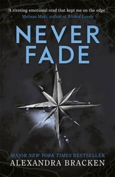 Darkest Minds Novel: Never Fade Book Alexandra Bracken