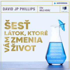 Šesť látok, ktoré vám zmenia život - David JP Phillips - audiokniha