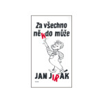 Za všechno někdo může - Jan Jirák