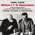 Mlčení s T. G. Masarykem - Karel Čapek - audiokniha