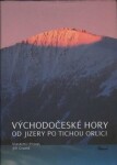 Východočeské hory – Od Jizery po Tichou Orlici - Vlastimil Pilous