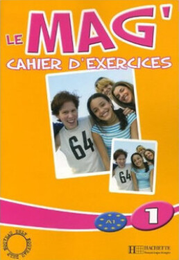 Le Mag´ 1 (A1) Cahier d´exercices - Celine Himber