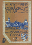 Místopisný obrázkový atlas aneb Krasohled český Milan Mysliveček