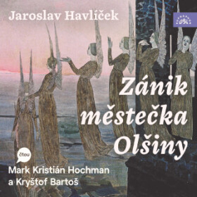 Zánik městečka Olšiny - Jaroslav Havlíček - audiokniha