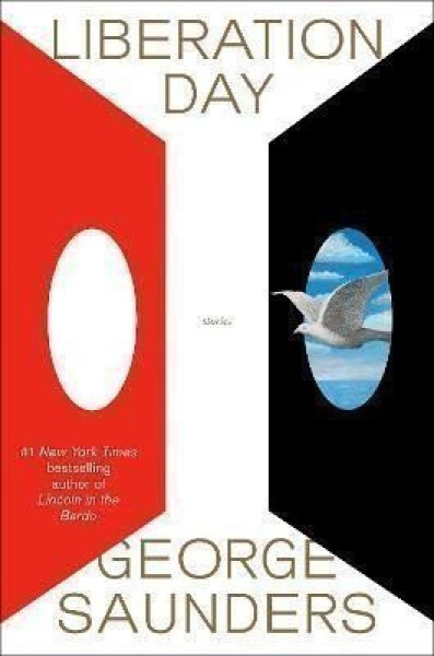 Liberation Day Stories George Saunders
