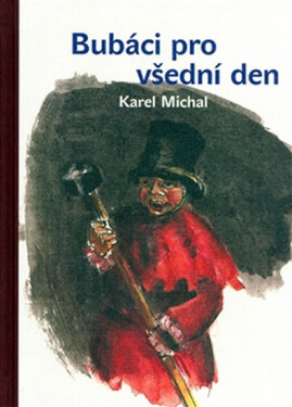 Bubáci pro všední den Michal Karel