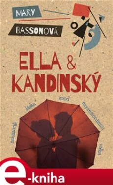 Ella &amp; Kandinský - Mary Bassonová e-kniha