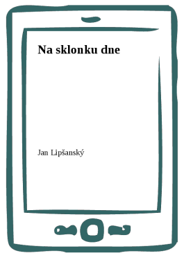 Na sklonku dne - Jan Lipšanský