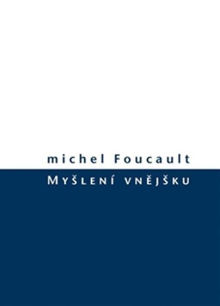 Myšlení vnějšku Michel Foucault