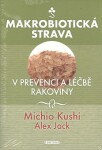 Makrobiotická strava prevenci léčbě rakoviny Alex Jack