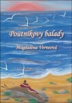 Poutníkovy balady Magdaléna Verneová