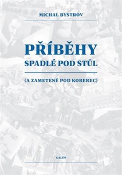 Příběhy spadlé pod stůl pod