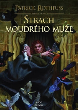 Strach moudrého muže - Kronika Královraha 2 - Patrick Rothfuss