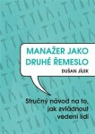 Manažer jako druhé řemeslo - Dušan Jílek