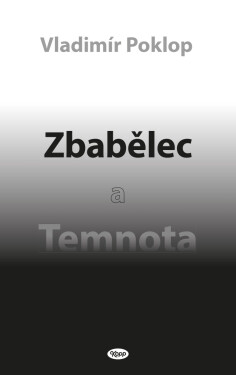 Zbabělec a Temnota - Vladimír Poklop