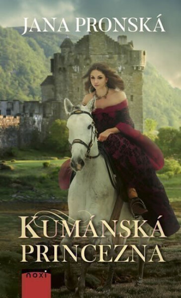 Kumánská princezna - Jana Pronská